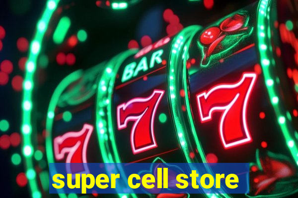 super cell store